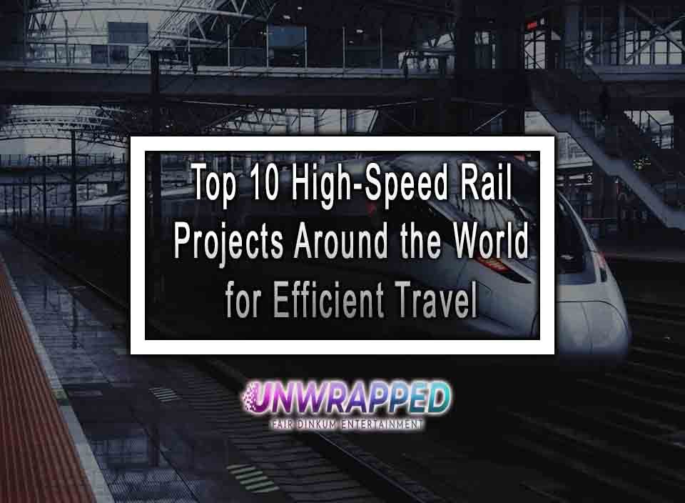 top-10-high-speed-rail-projects-around-the-world-for-efficient-travel