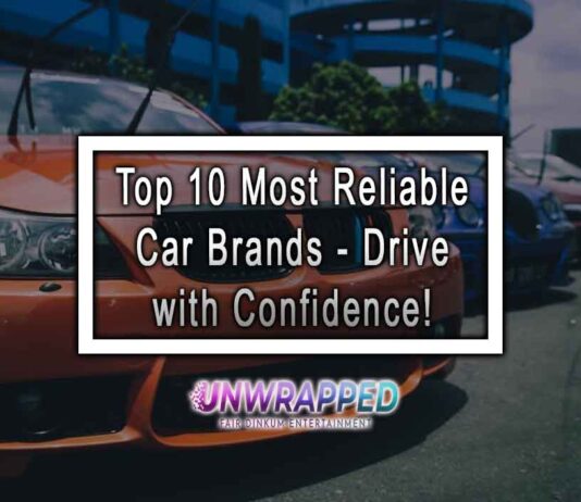 Top 10 Most Reliable Car Brands - Drive with Confidence!