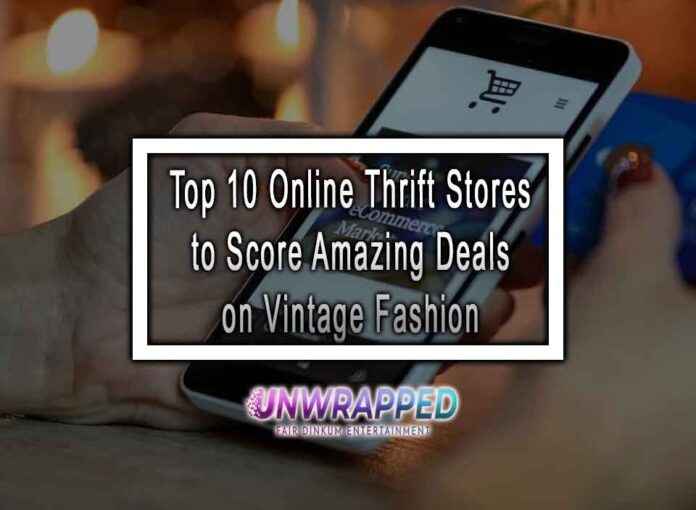 Top 10 Online Thrift Stores to Score Amazing Deals on Vintage Fashion Top 10 Online Thrift Stores to Score Amazing Deals on Vintage Fashion