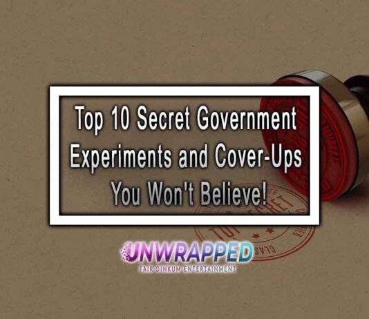 Top 10 Secret Government Experiments and Cover-Ups You Won't Believe!
