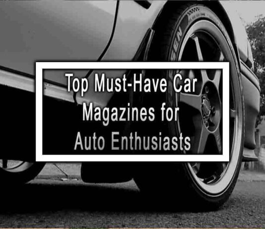 Top Must-Have Car Magazines for Auto Enthusiasts