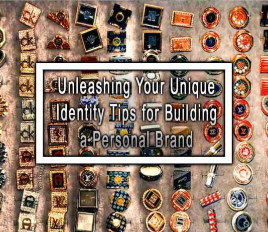 Unleashing Your Unique Identity Tips for Building a Personal Brand