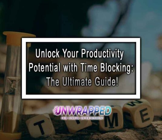 Unlock Your Productivity Potential with Time Blocking: The Ultimate Guide!