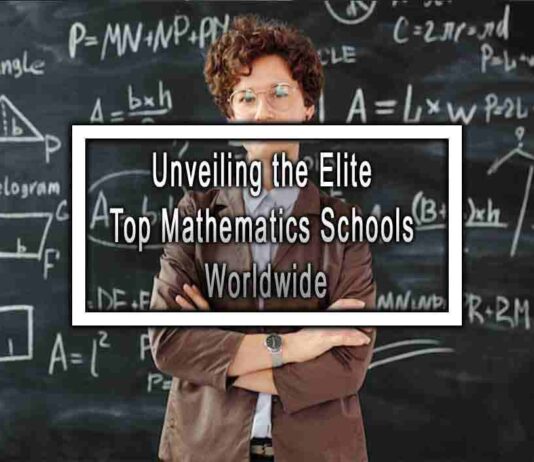 Unveiling the Elite Top Mathematics Schools Worldwide