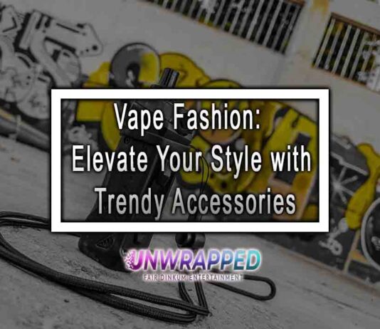Vape Fashion: Elevate Your Style with Trendy Accessories Vape Fashion: Elevate Your Style with Trendy Accessories