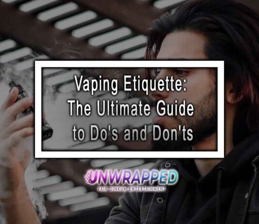 Vaping Etiquette: The Ultimate Guide to Do's and Don'ts