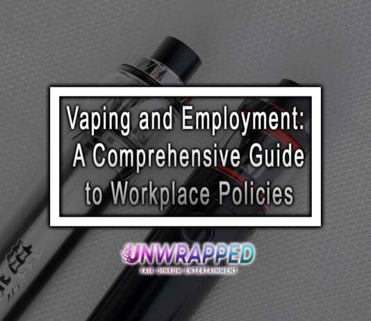 Vaping and Employment: A Comprehensive Guide to Workplace Policies
