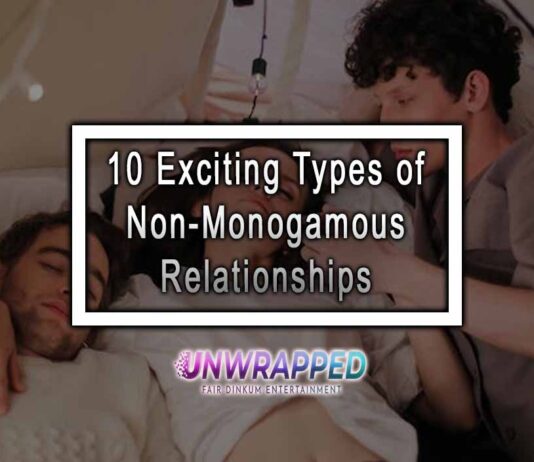 10 Exciting Types of Non-Monogamous Relationships