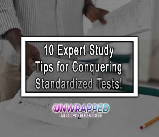 10 Expert Study Tips for Conquering Standardized Tests!