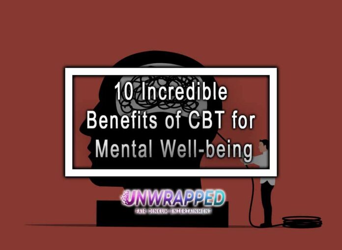 10 Incredible Benefits of CBT for Mental Well-being