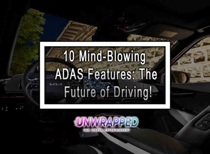 10 Mind-Blowing ADAS Features: The Future of Driving!