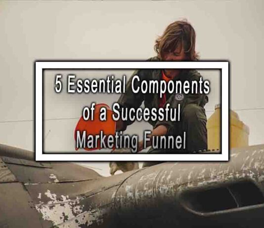 5 Essential Components of a Successful Marketing Funnel