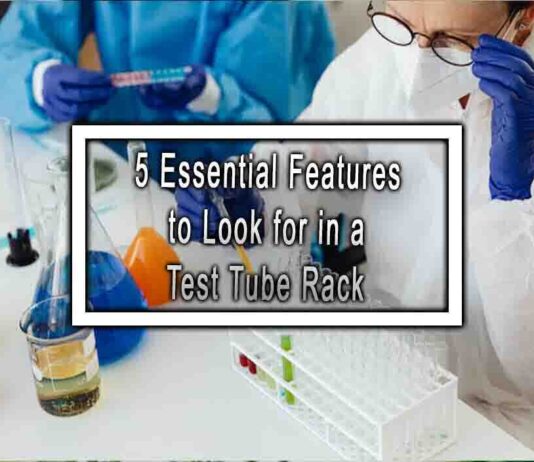 5 Essential Features to Look for in a Test Tube Rack