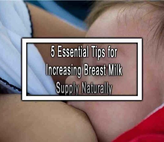 5 Essential Tips for Increasing Breast Milk Supply Naturally