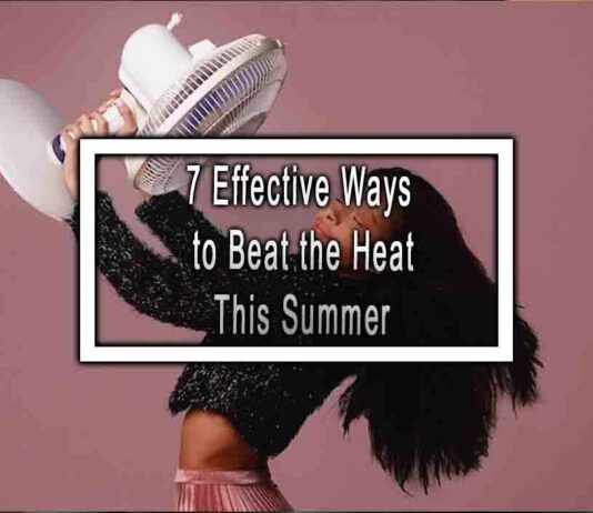 7 Effective Ways to Beat the Heat This Summer