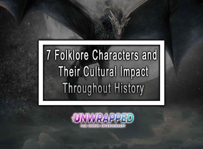 7 Folklore Characters and Their Cultural Impact Throughout History