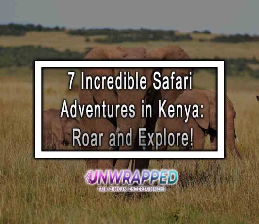 7 Incredible Safari Adventures in Kenya: Roar and Explore! 7 Incredible Safari Adventures in Kenya: Roar and Explore!