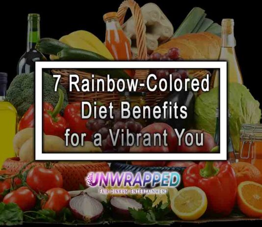 7 Rainbow-Colored Diet Benefits for a Vibrant You