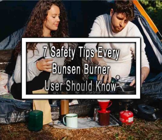 7 Safety Tips Every Bunsen Burner User Should Know