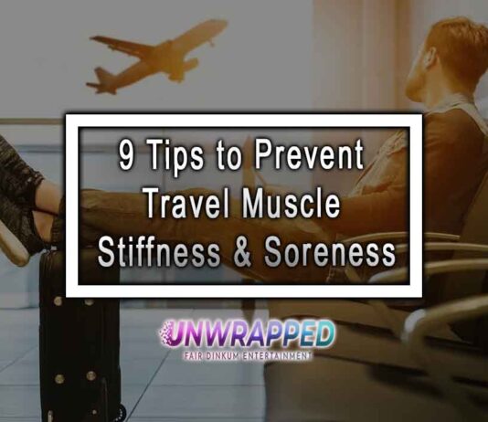 9 Tips to Prevent Travel Muscle Stiffness & Soreness