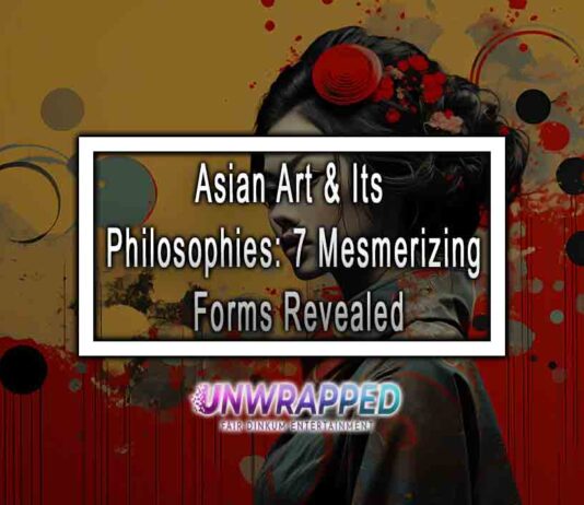 Asian Art & Its Philosophies: 7 Mesmerizing Forms Revealed