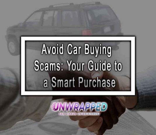 Avoid Car Buying Scams: Your Guide to a Smart Purchase