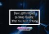 Blue Light's Impact on Sleep Quality: What You Need to Know