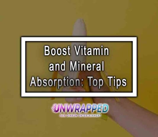 Boost Vitamin and Mineral Absorption: Top Tips