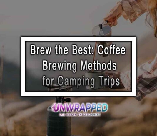 Brew the Best: Coffee Brewing Methods for Camping Trips Brew the Best: Coffee Brewing Methods for Camping Trips