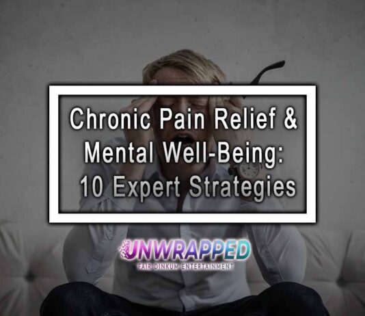 Chronic Pain Relief & Mental Well-Being: 10 Expert Strategies Chronic Pain Relief & Mental Well-Being: 10 Expert Strategies