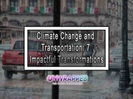 Climate Change and Transportation: 7 Impactful Transformations