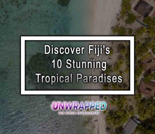 Discover Fiji's 10 Stunning Tropical Paradises