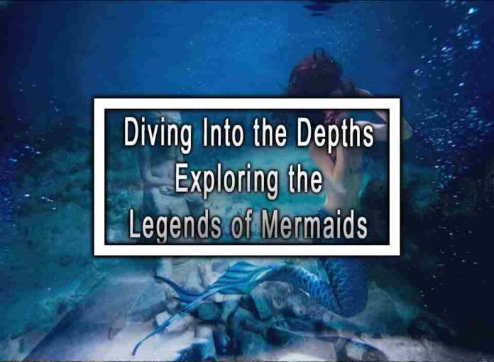 Diving Into the Depths Exploring the Legends of Mermaids
