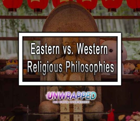 Eastern vs. Western Religious Philosophies Eastern vs. Western Religious Philosophies