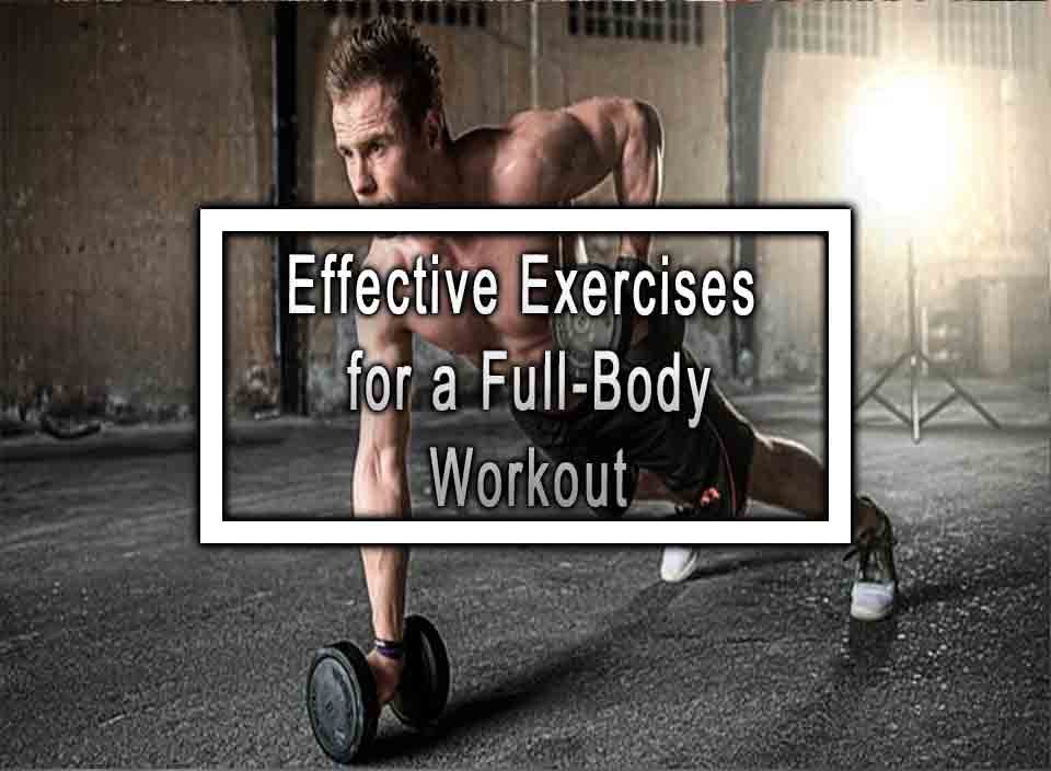 Effective Exercises for a Full-Body Workout