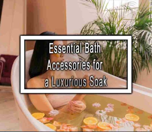 Essential Bath Accessories for a Luxurious Soak