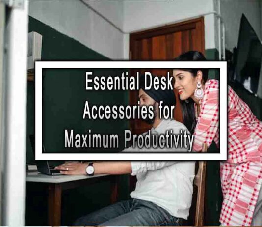 Essential Desk Accessories for Maximum Productivity