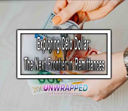 Exploring Celo Dollar: The Next Frontier in Remittances