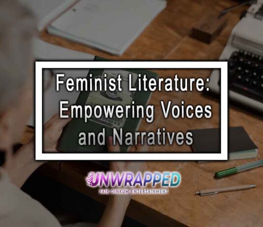 Feminist Literature: Empowering Voices and Narratives