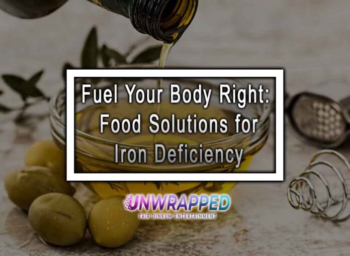 Fuel Your Body Right: Food Solutions for Iron Deficiency