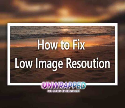 Guide on How to Fix Low Image Resolution