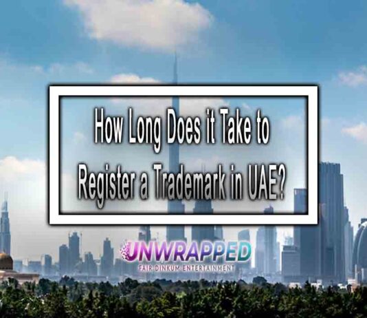 How Long Does it Take to Register a Trademark in UAE? How Long Does it Take to Register a Trademark in UAE?