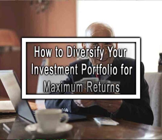 How to Diversify Your Investment Portfolio for Maximum Returns