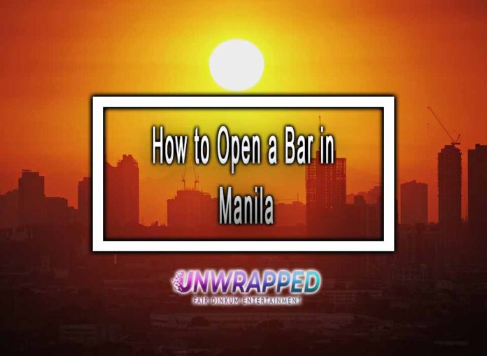 How to Open a Bar in Manila How to Open a Bar in Manila