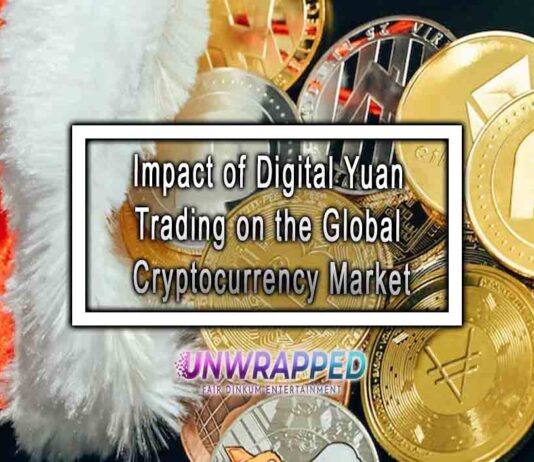 Impact of Digital Yuan Trading on the Global Cryptocurrency Market