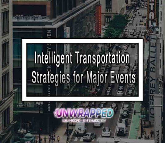 Intelligent Transportation Strategies for Major Events