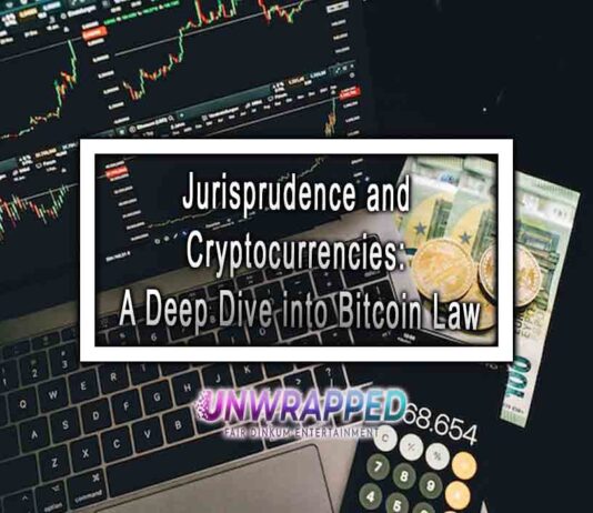 Jurisprudence and Cryptocurrencies: A Deep Dive into Bitcoin Law