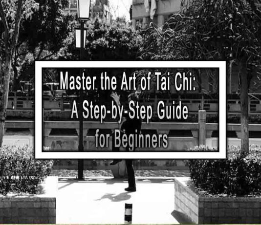 Master the Art of Tai Chi: A Step-by-Step Guide for Beginners