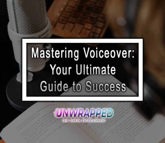 Mastering Voiceover: Your Ultimate Guide to Success