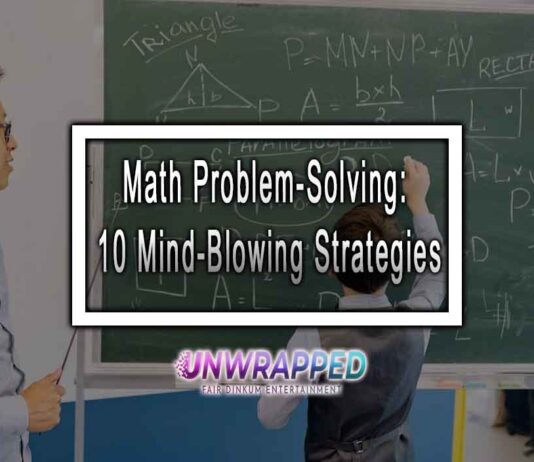 Math Problem-Solving: 10 Mind-Blowing Strategies